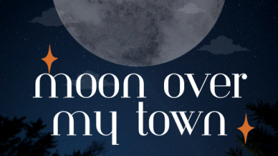 Moon Over My Town