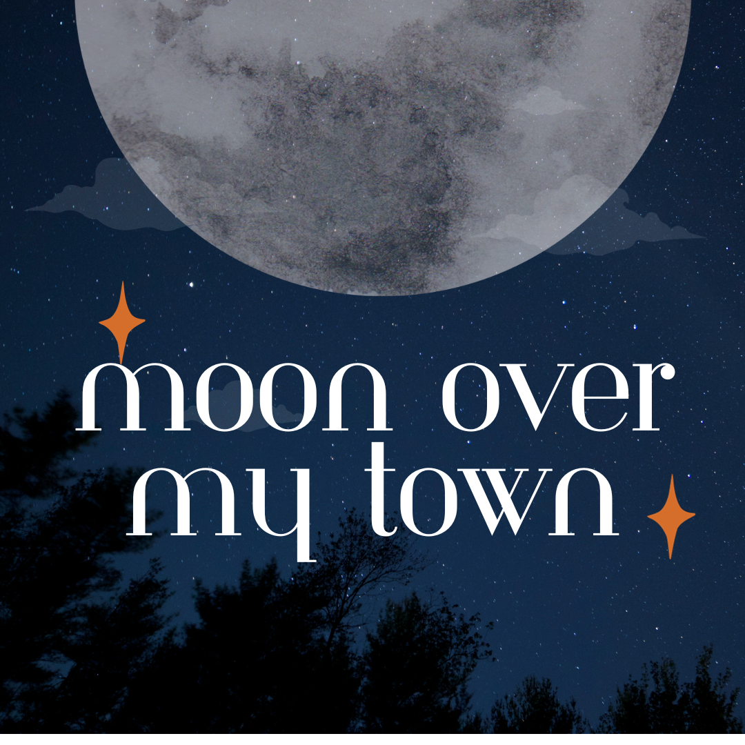 Moon Over My Town